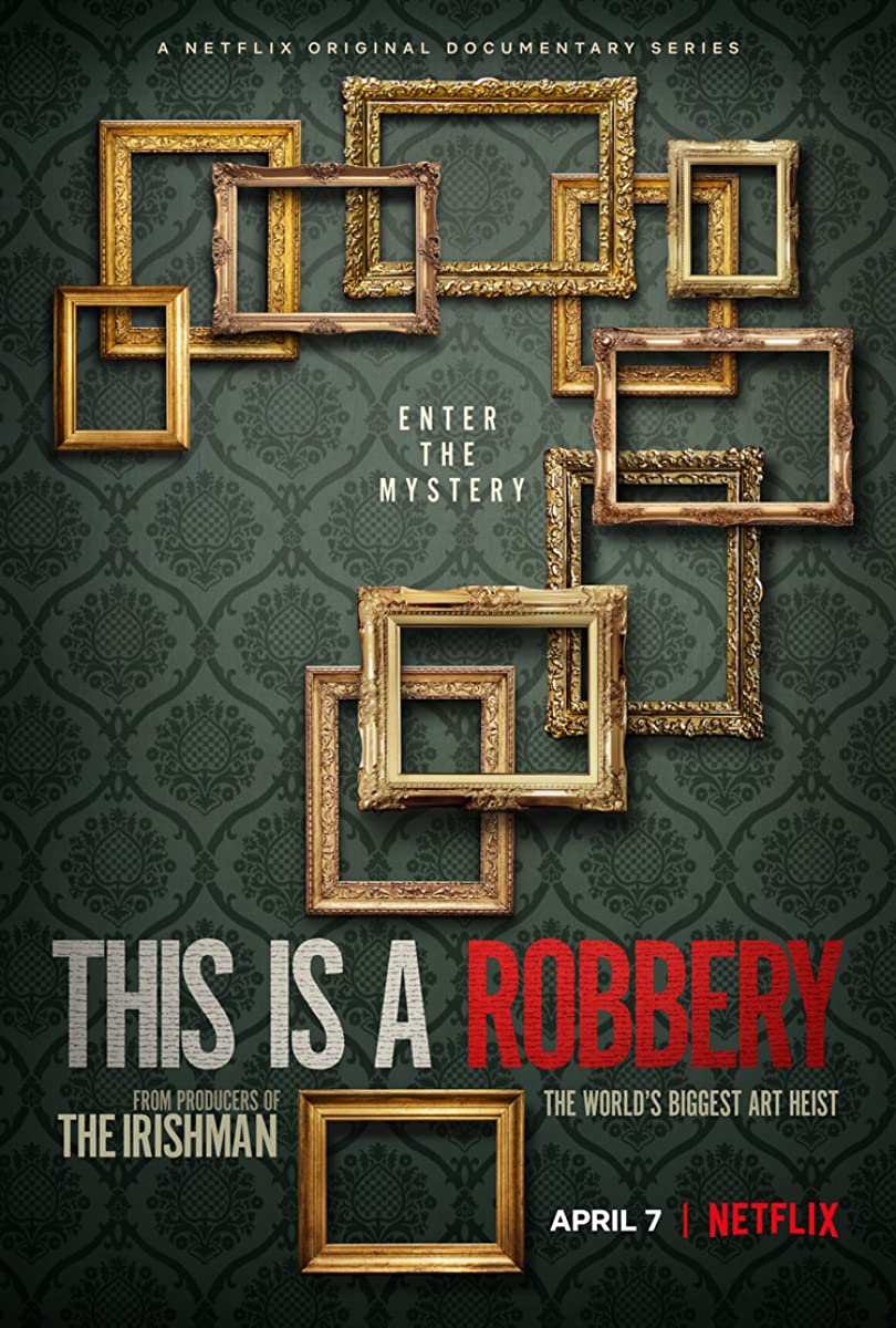 مسلسل This Is a Robbery: The World’s Greatest Art Heist الموسم الاول الحلقة 4 والاخيرة