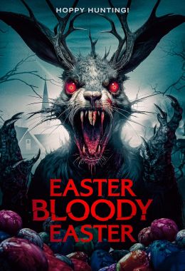 مشاهدة وتحميل فيلم Easter Bloody Easter اونلاين